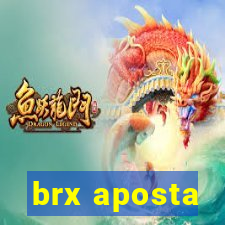 brx aposta